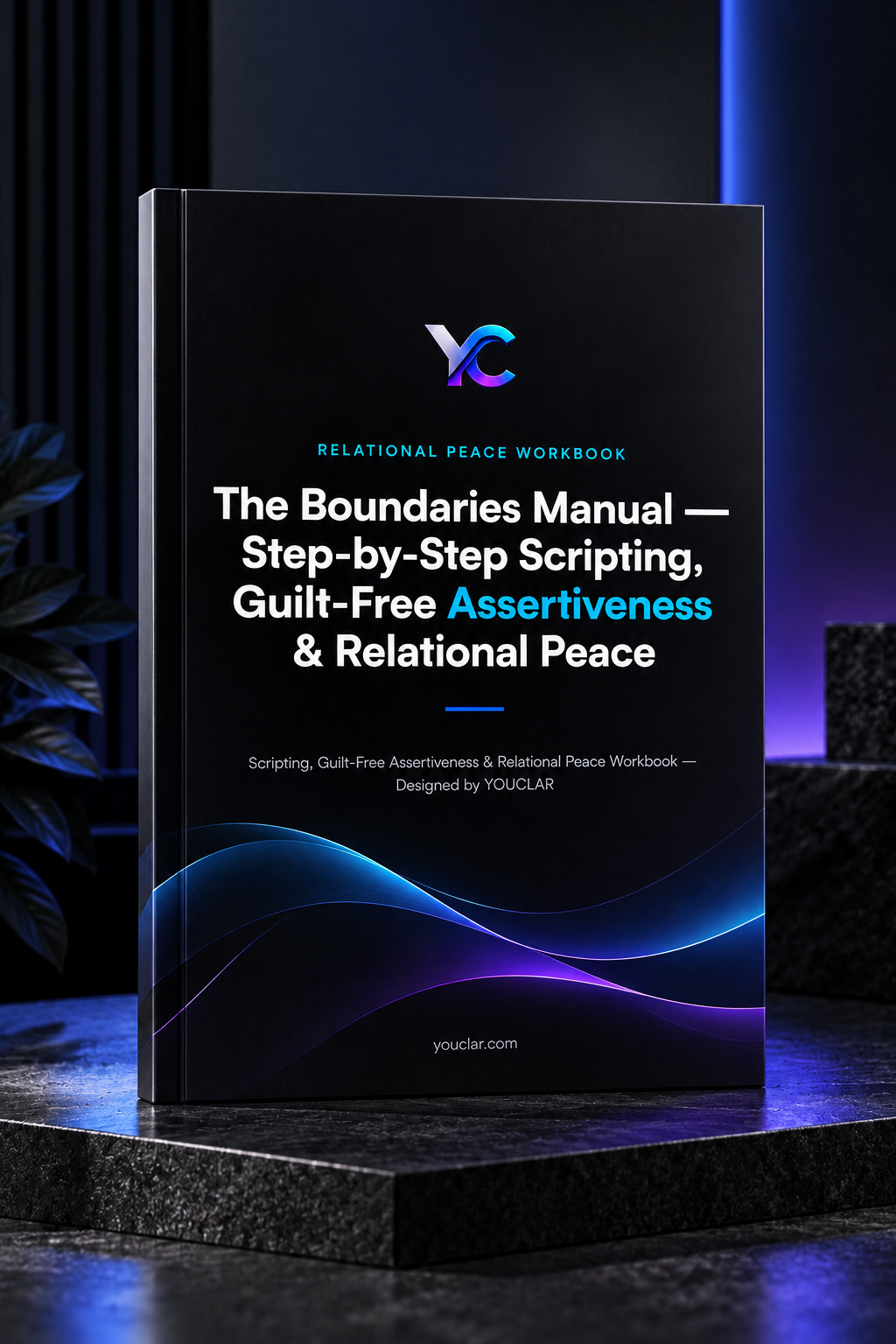 The Boundaries Manual — Step-by-Step Scripting, Guilt-Free Assertiveness & Relational Peace Workbook